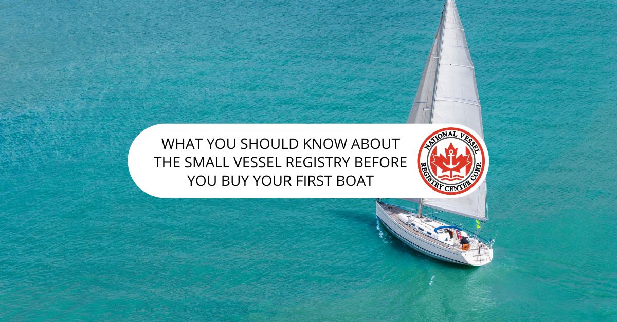 What You Should Know About The Small Vessel Registry Before You Buy Your First Boat