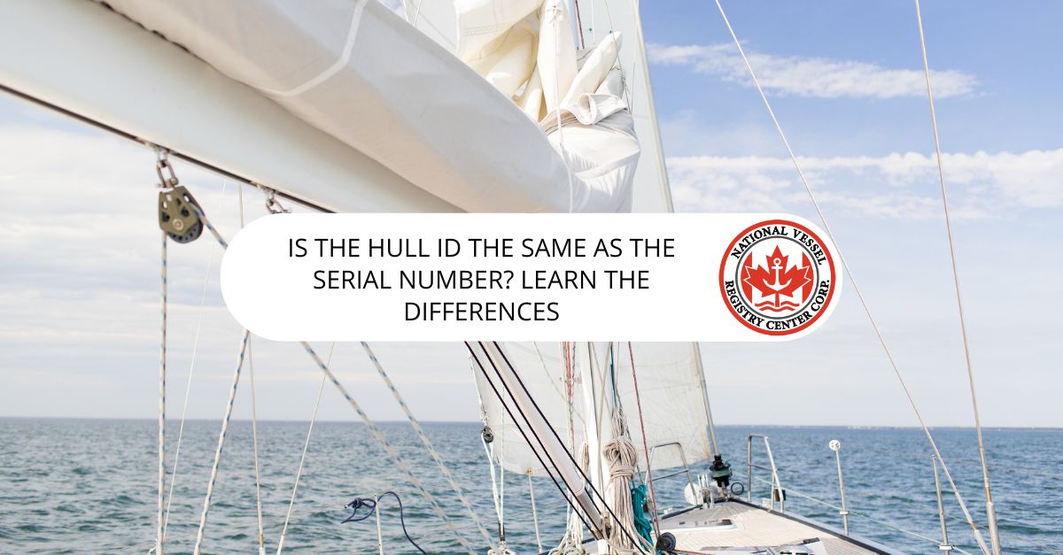 Is the Hull ID the Same as the Serial Number? Learn the Differences