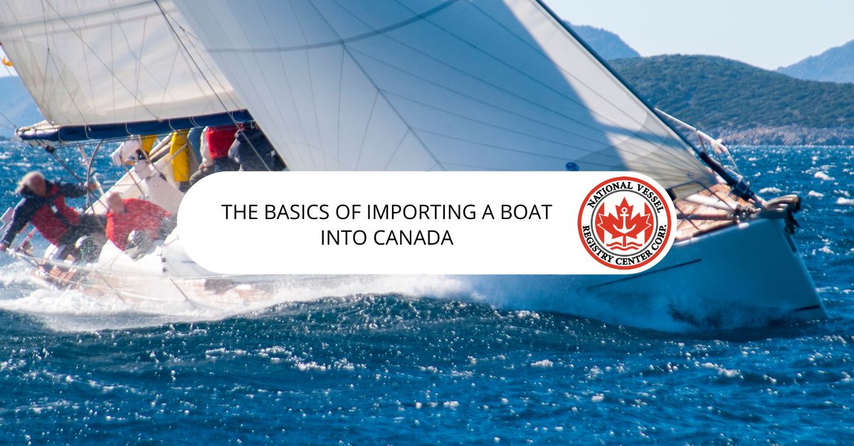 The Basics Of Importing A Boat Into Canada