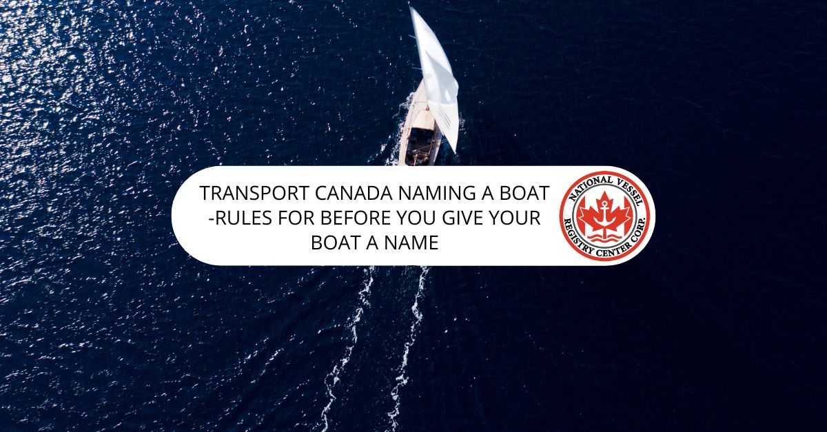 Naming a Boat Rules in Canada to Follow