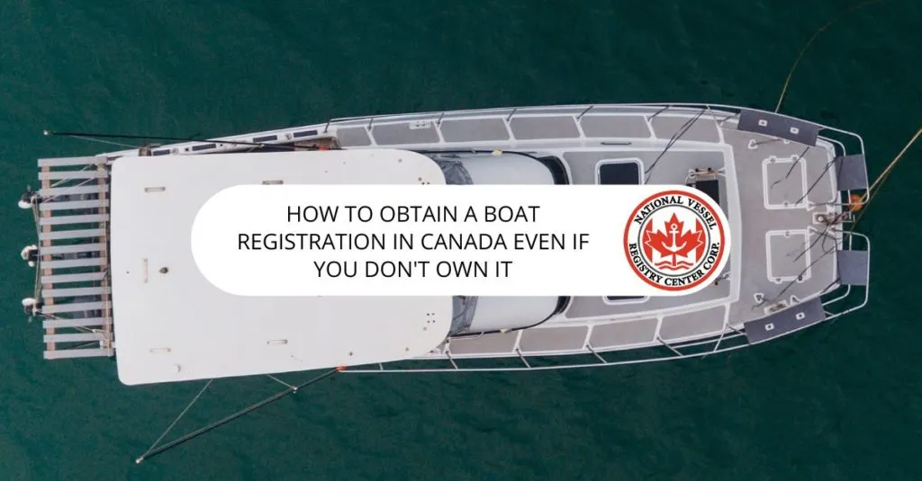 obtain Canada boat registration for a boat you don't own